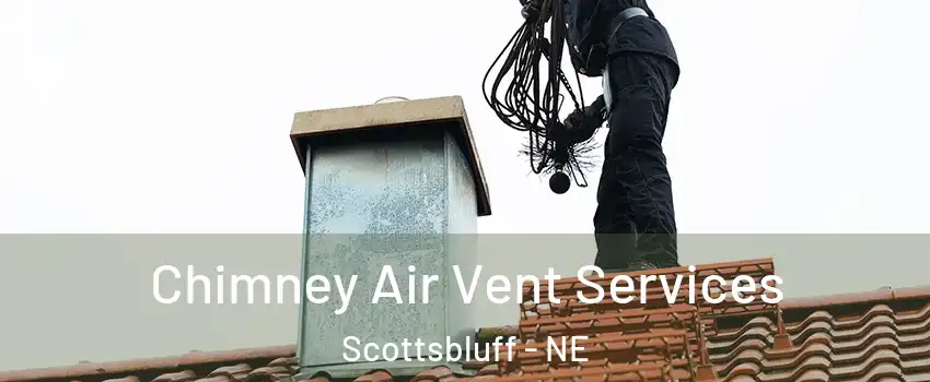  Chimney Air Vent Services Scottsbluff - NE