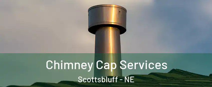  Chimney Cap Services Scottsbluff - NE