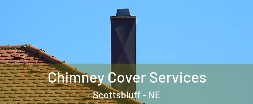 Chimney Cover Services Scottsbluff - NE