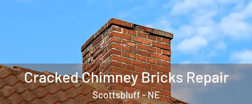  Cracked Chimney Bricks Repair Scottsbluff - NE