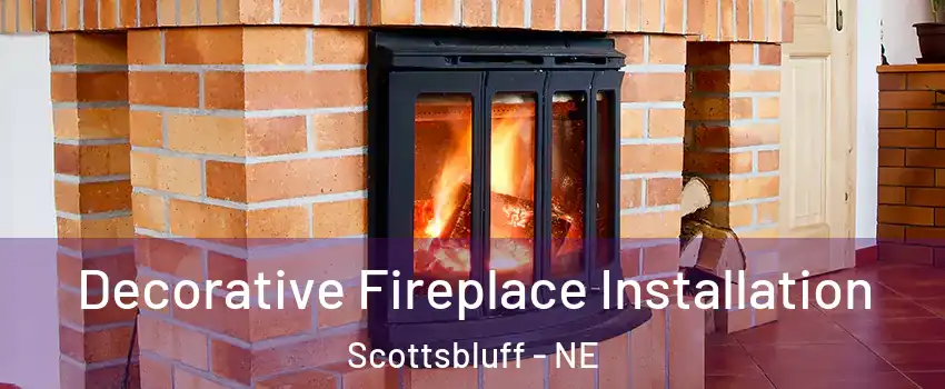  Decorative Fireplace Installation Scottsbluff - NE