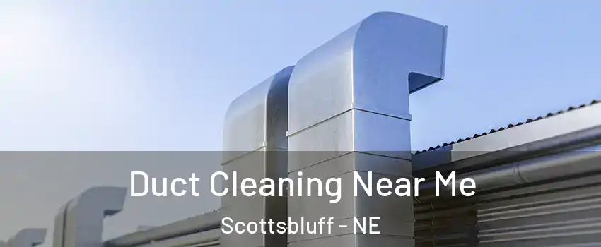  Duct Cleaning Near Me Scottsbluff - NE