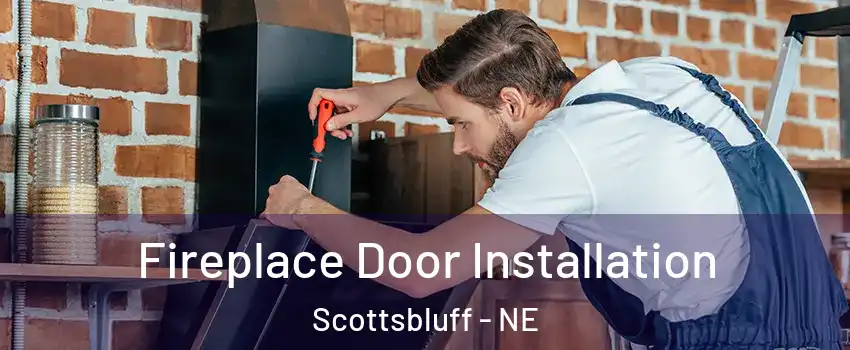  Fireplace Door Installation Scottsbluff - NE