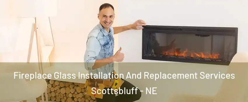  Fireplace Glass Installation And Replacement Services Scottsbluff - NE