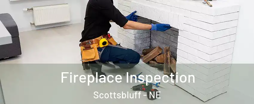  Fireplace Inspection Scottsbluff - NE