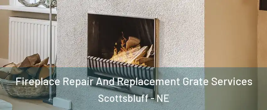  Fireplace Repair And Replacement Grate Services Scottsbluff - NE