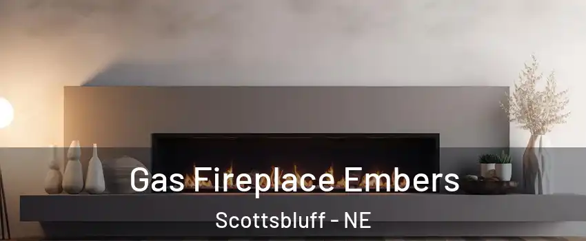  Gas Fireplace Embers Scottsbluff - NE