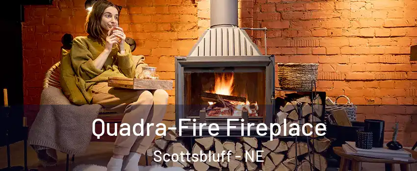  Quadra-Fire Fireplace Scottsbluff - NE